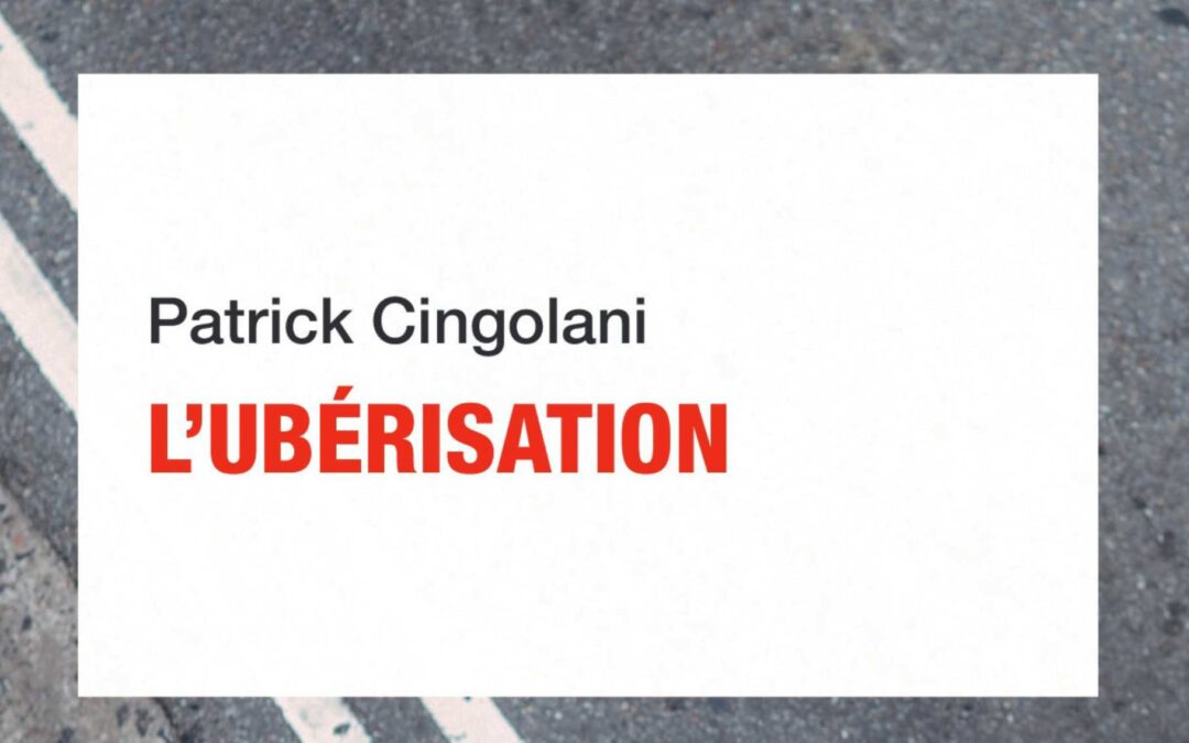 L’Ubérisation. Que-sais-je ?, PUF, 2026, Patrick Cingolani